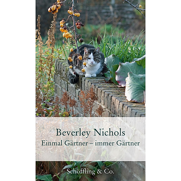 Gartenbücher - Garten-Geschenkbücher / Einmal Gärtner - immer Gärtner, Beverley Nichols
