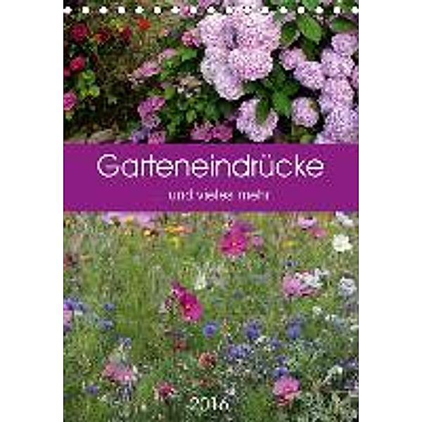 Garteneindrücke (Tischkalender 2016 DIN A5 hoch), Manuela Falke