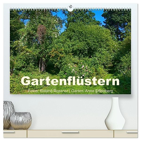 Gartenflüstern (hochwertiger Premium Wandkalender 2025 DIN A2 quer), Kunstdruck in Hochglanz, Calvendo, Roland Rossner