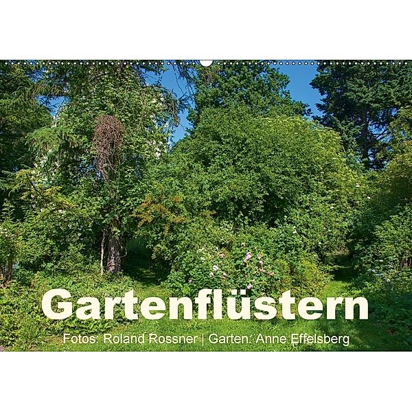 Gartenflüstern (Wandkalender 2018 DIN A2 quer), Roland Rossner