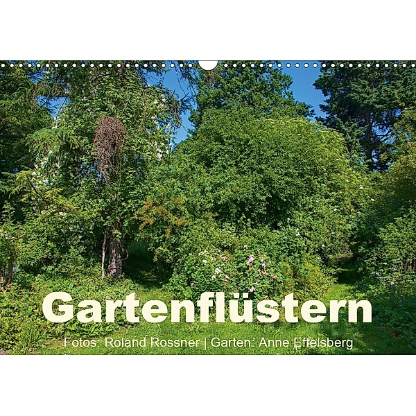 Gartenflüstern (Wandkalender 2021 DIN A3 quer), Roland Rossner