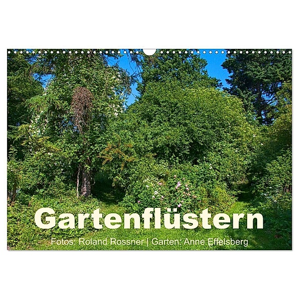 Gartenflüstern (Wandkalender 2024 DIN A3 quer), CALVENDO Monatskalender, Roland Roßner