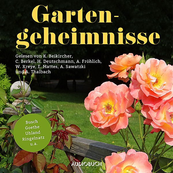 Gartengeheimnisse, Arthur Schnitzler, Wilhelm Busch, Joachim Ringelnatz