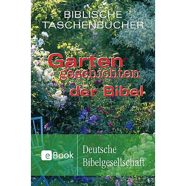 Gartengeschichten der Bibel