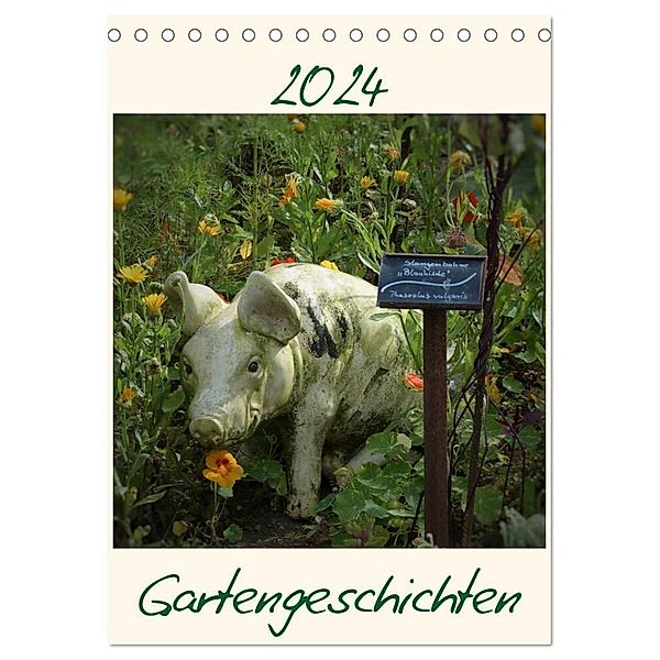 Gartengeschichten (Tischkalender 2024 DIN A5 hoch), CALVENDO Monatskalender, Ute Stehlmann und Helga M. Kaczmarek