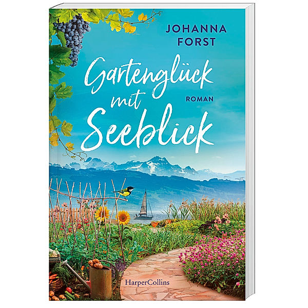 Gartenglück mit Seeblick, Johanna Forst