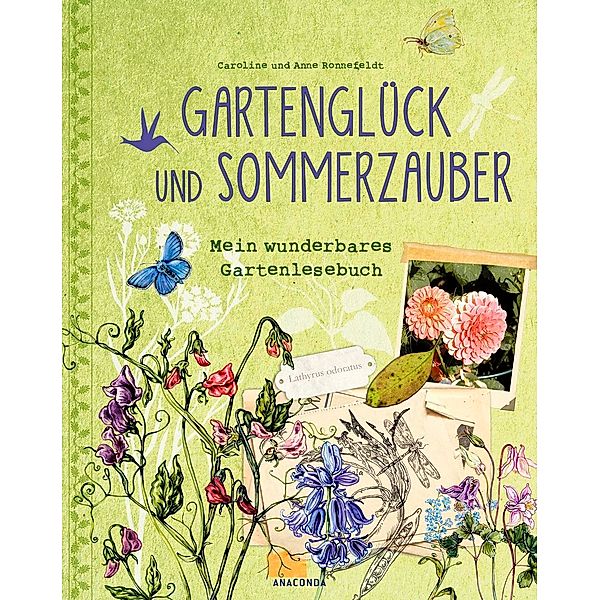 Gartenglück und Sommerzauber, Caroline Ronnefeldt, Anne Ronnefeldt