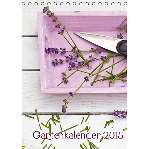 Gartenkalender - Fotografien von Sandra Rösch (Tischkalender 2015 DIN A5 hoch), Sandra Rösch