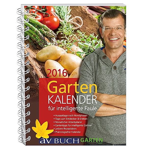 Gartenkalender für intelligente Faule 2016, Karl Ploberger