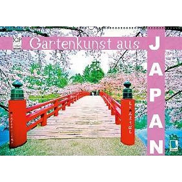 Gartenkunst aus Japan (Wandkalender 2016 DIN A2 quer), Calvendo