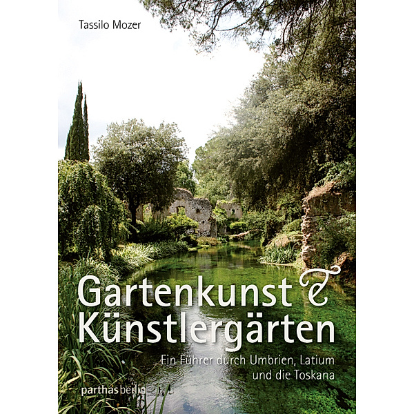 Gartenkunst & Künstlergärten, Tassilo Mozer