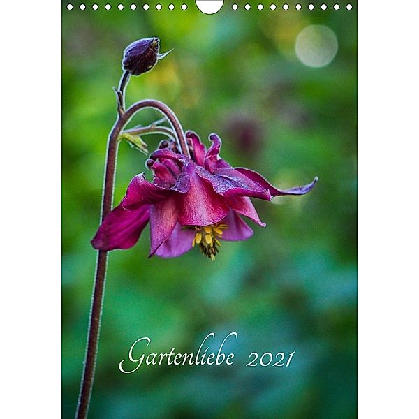 Gartenliebe (Wandkalender 2021 DIN A4 hoch), Gartenchaosliebe