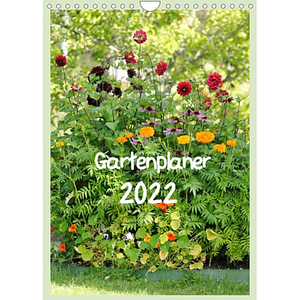 Gartenplaner (Wandkalender 2022 DIN A4 hoch), TinaDeFortunata