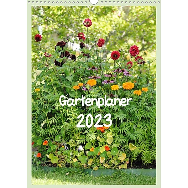 Gartenplaner (Wandkalender 2023 DIN A3 hoch), tinadefortunata