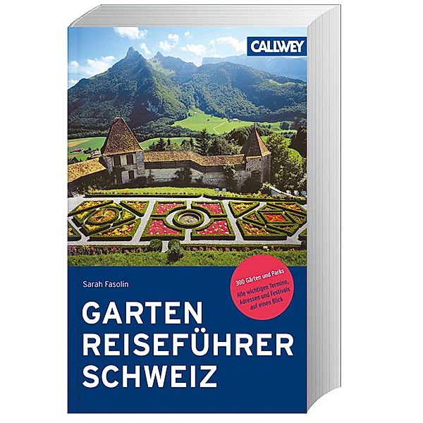 Gartenreiseführer Schweiz, Sarah Fasolin