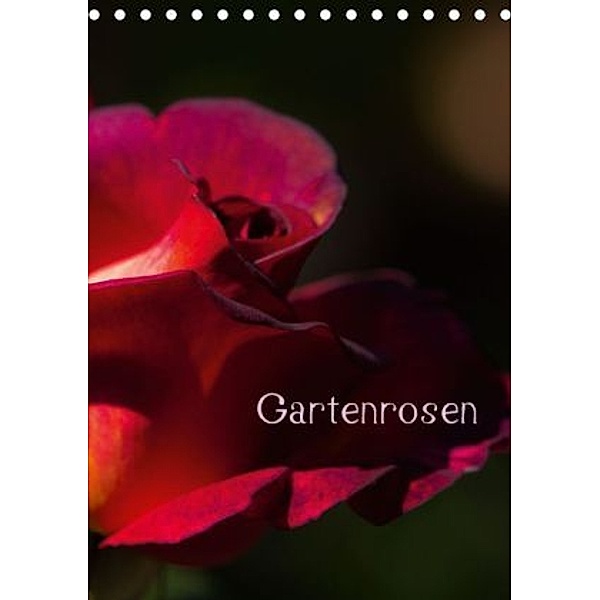 Gartenrosen (Tischkalender 2016 DIN A5 hoch), Erwin Renken