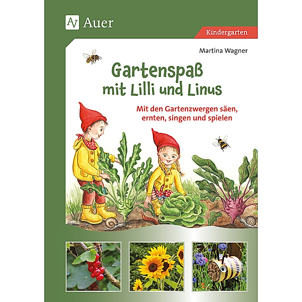 Gartenspass mit Lilli und Linus, Martina Wagner
