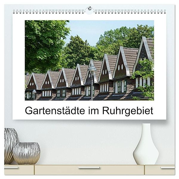 Gartenstädte im Ruhrgebiet (hochwertiger Premium Wandkalender 2024 DIN A2 quer), Kunstdruck in Hochglanz, Ansgar Meise