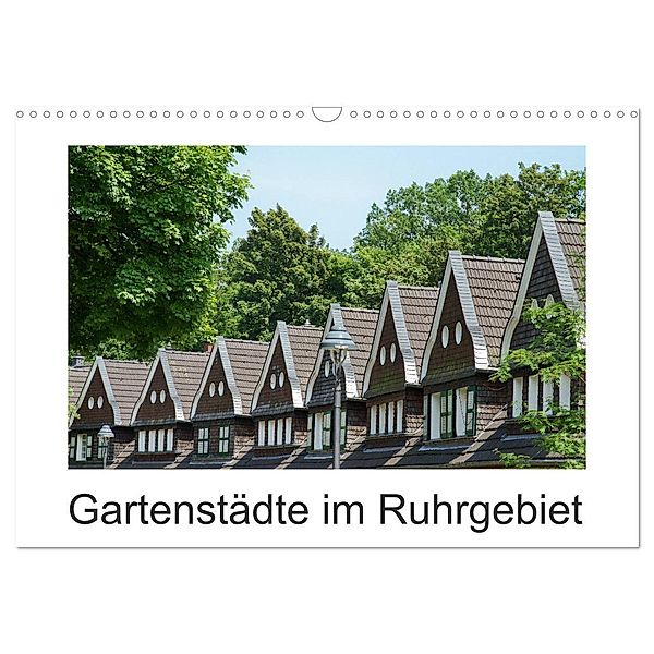 Gartenstädte im Ruhrgebiet (Wandkalender 2024 DIN A3 quer), CALVENDO Monatskalender, Ansgar Meise