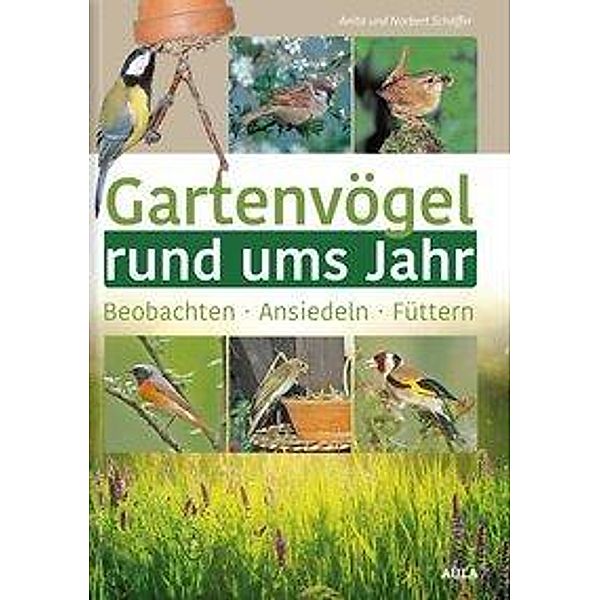 Gartenvögel rund ums Jahr, Anita Schäffer, Norbert Schäffer