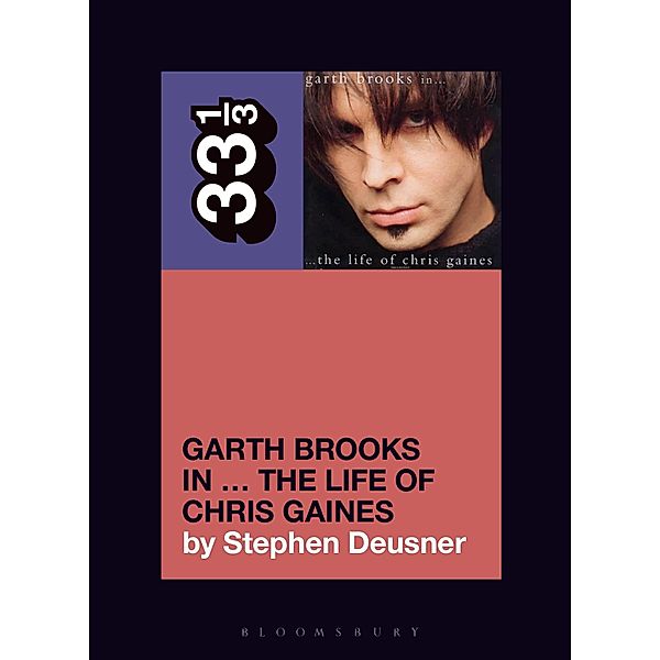 Garth Brooks' In the Life of Chris Gaines, Stephen Deusner