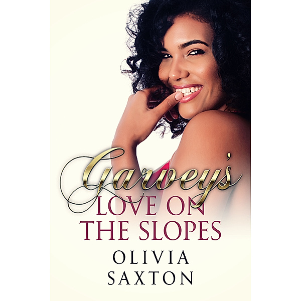 Garvey's: Love on the Slopes, Olivia Saxton