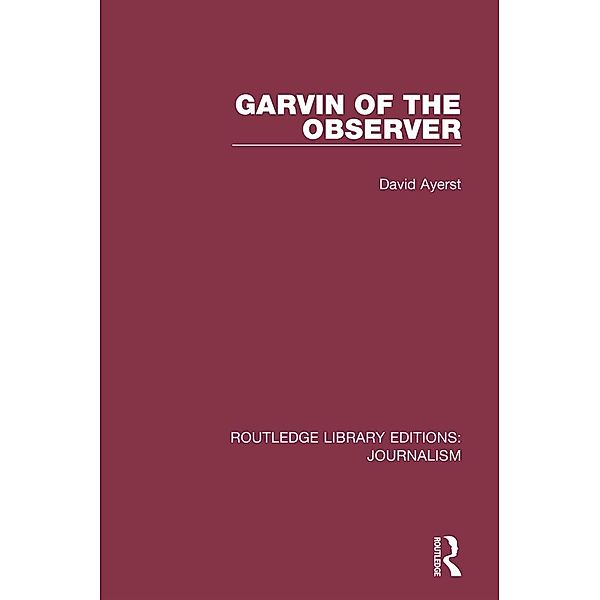 Garvin of the Observer, David Ayerst