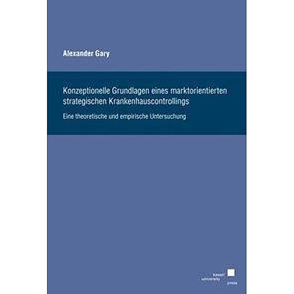 Gary, A: Konzeptionelle Grundlagen eines marktorientierten s, Alexander Gary