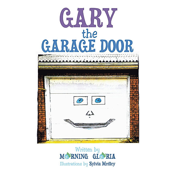 Gary the Garage Door, Morning Gloria