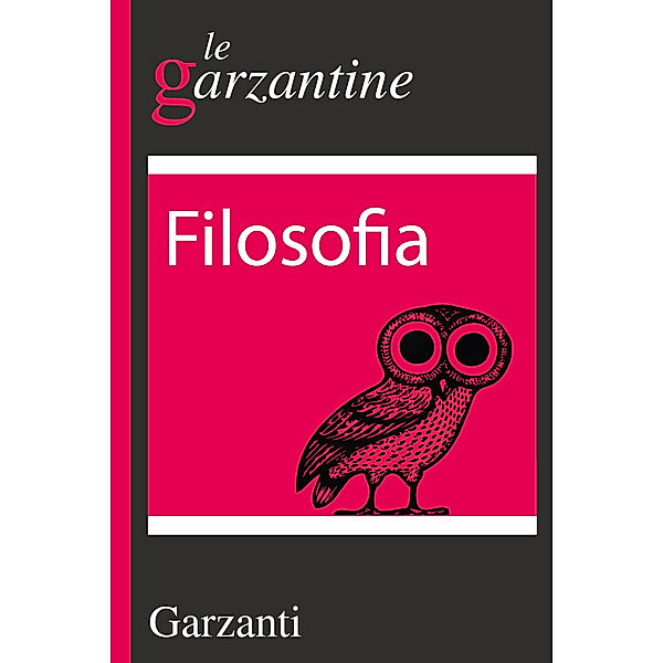 Garzanti Garzantine: Filosofia, Aa.vv.