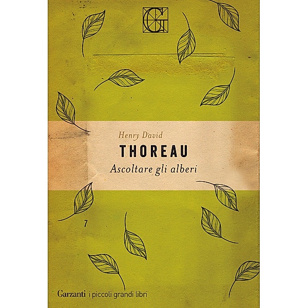 Garzanti Grandi Libri: Ascoltare gli alberi, Henry David Thoreau