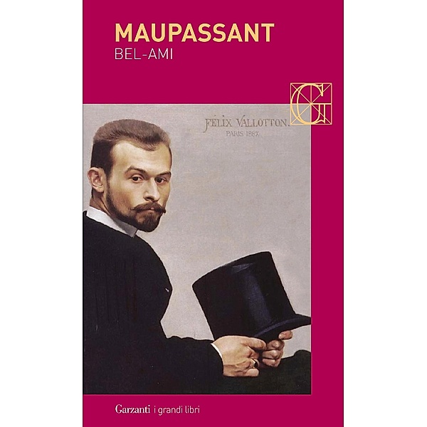 Garzanti Grandi Libri: Bel-Ami, Guy de Maupassant