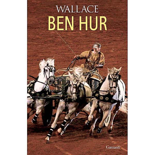 Garzanti Grandi Libri: Ben Hur, Lewis Wallace