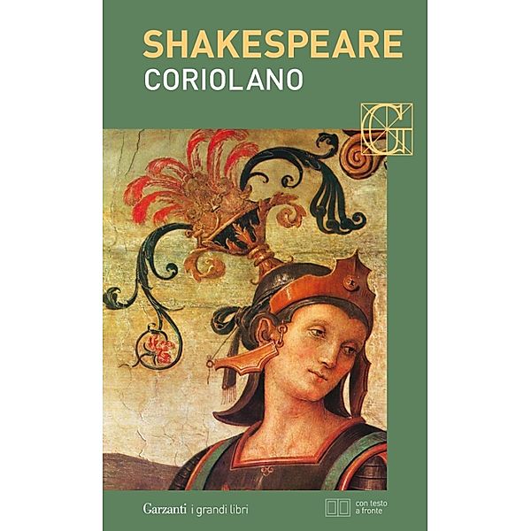 Garzanti Grandi Libri: Coriolano. Con testo a fronte, William Shakespeare