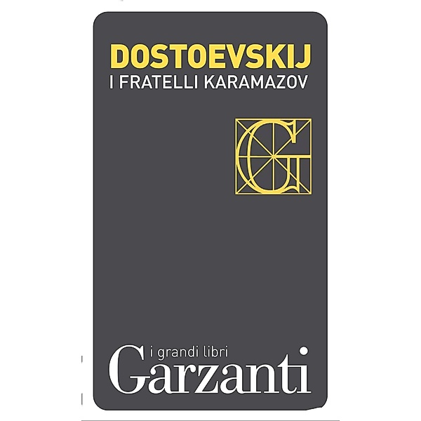 Garzanti Grandi Libri: I fratelli Karamazov, Fëdor Michajlovič Dostoevskij