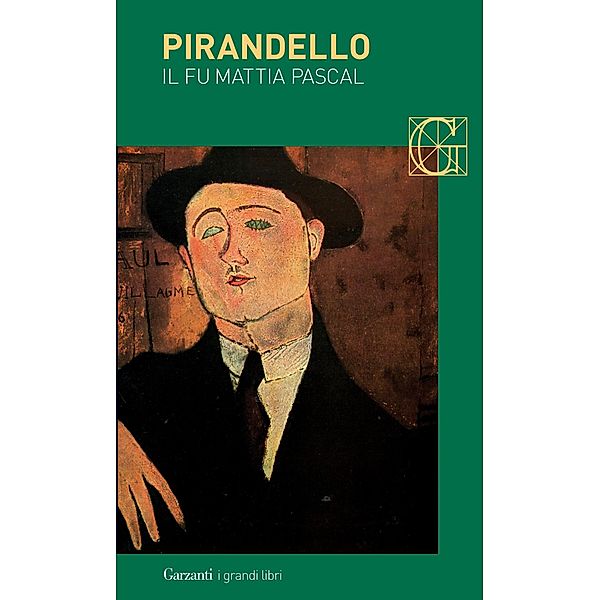 Garzanti Grandi Libri: Il fu Mattia Pascal, Luigi Pirandello