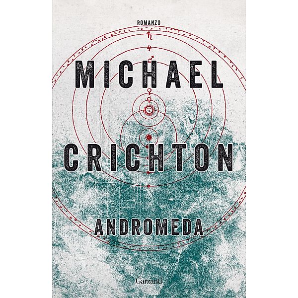 Garzanti Narratori: Andromeda, Michael Crichton