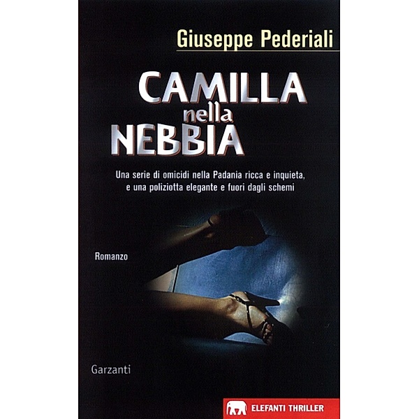 Garzanti Narratori: Camilla nella nebbia, Giuseppe Pederiali