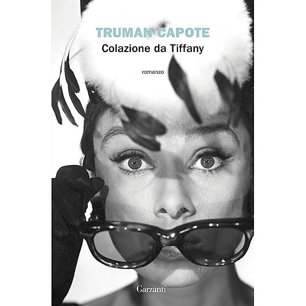 Garzanti Narratori: Colazione da Tiffany, Truman Capote