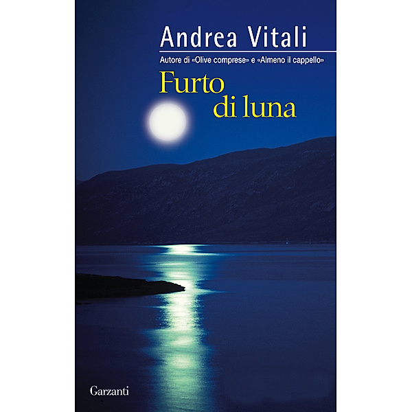 Garzanti Narratori: Furto di luna, Andrea Vitali