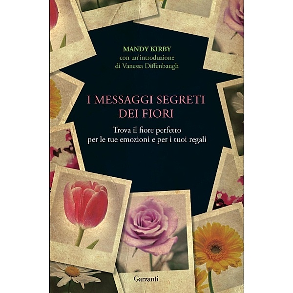 Garzanti Narratori: I messaggi segreti dei fiori, Mandy Kirby