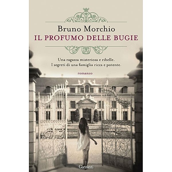 Garzanti Narratori: Il profumo delle bugie, Bruno Morchio