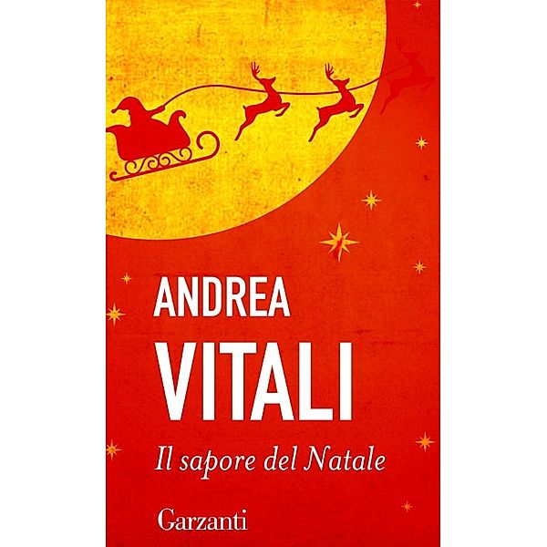Garzanti Narratori: Il sapore del Natale, Andrea Vitali