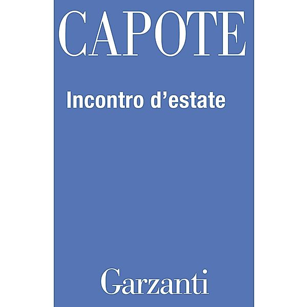 Garzanti Narratori: Incontro d'estate, Truman Capote