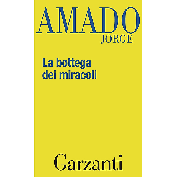 Garzanti Narratori: La bottega dei miracoli, Jorge Amado