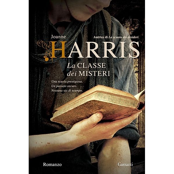 Garzanti Narratori: La classe dei misteri, Joanne Harris