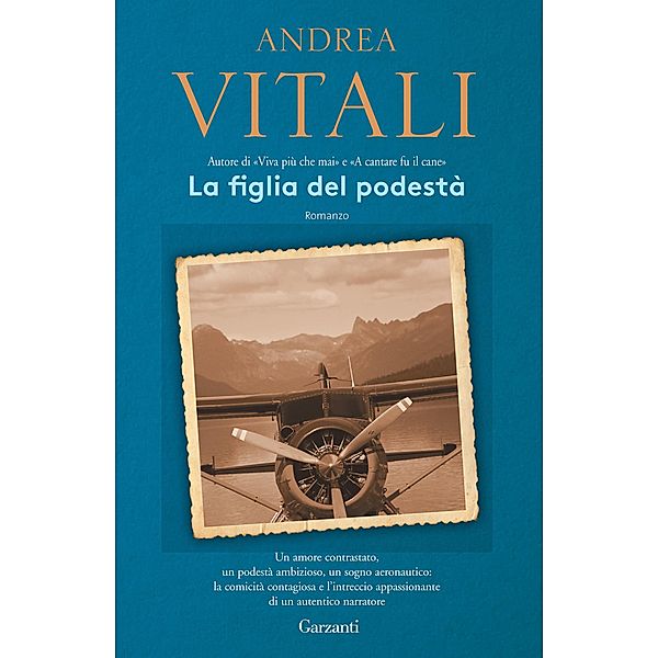 Garzanti Narratori: La figlia del podestà, Andrea Vitali