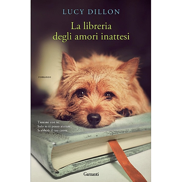 Garzanti Narratori: La libreria degli amori inattesi, Lucy Dillon