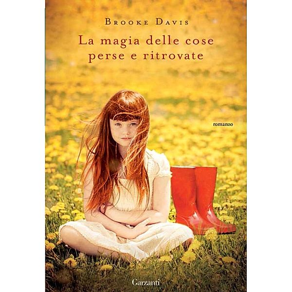 Garzanti Narratori: La magia delle cose perse e ritrovate, Brooke Davis