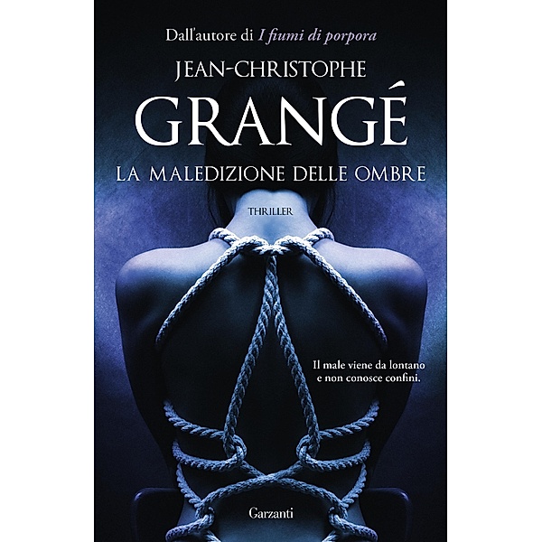 Garzanti Narratori: La maledizione delle ombre, Jean-Christophe Grangé